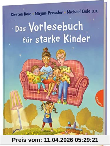 Das Vorlesebuch für starke Kinder: Familiengeschichten, mit denen Kinder selbstbewusst & resilient werden
