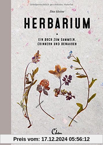 Das kleine Herbarium: Ein Buch zum Sammeln, Erinnern und Bewahren