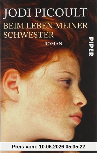 Beim Leben meiner Schwester: Roman