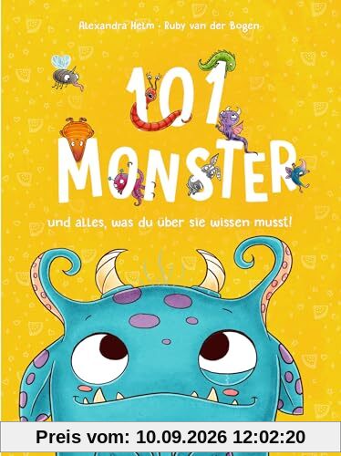 101 Monster und alles, was du über sie wissen musst!: Ein wimmeliges und witziges Bilderbuch ab 4 Jahren, das Mut macht, Ängste zu überwinden (Wimmeliges Wissen über fabelhafte Wesen)