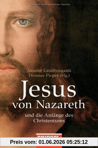 Annette Großbongardt Jesus Von Nazareth, Und Die Anfänge Des Christentums