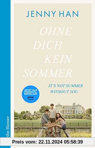 Ohne dich kein Sommer: Der zweite Band zur Amazon-Prime-Erfolgsserie ›The Summer I Turned Pretty‹ (The Summer I Turned P