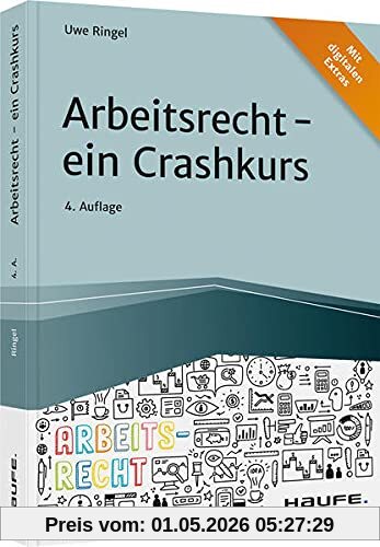 Arbeitsrecht - ein Crashkurs (Haufe Fachbuch)