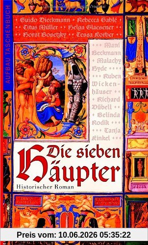 Die sieben Häupter: Historischer Roman