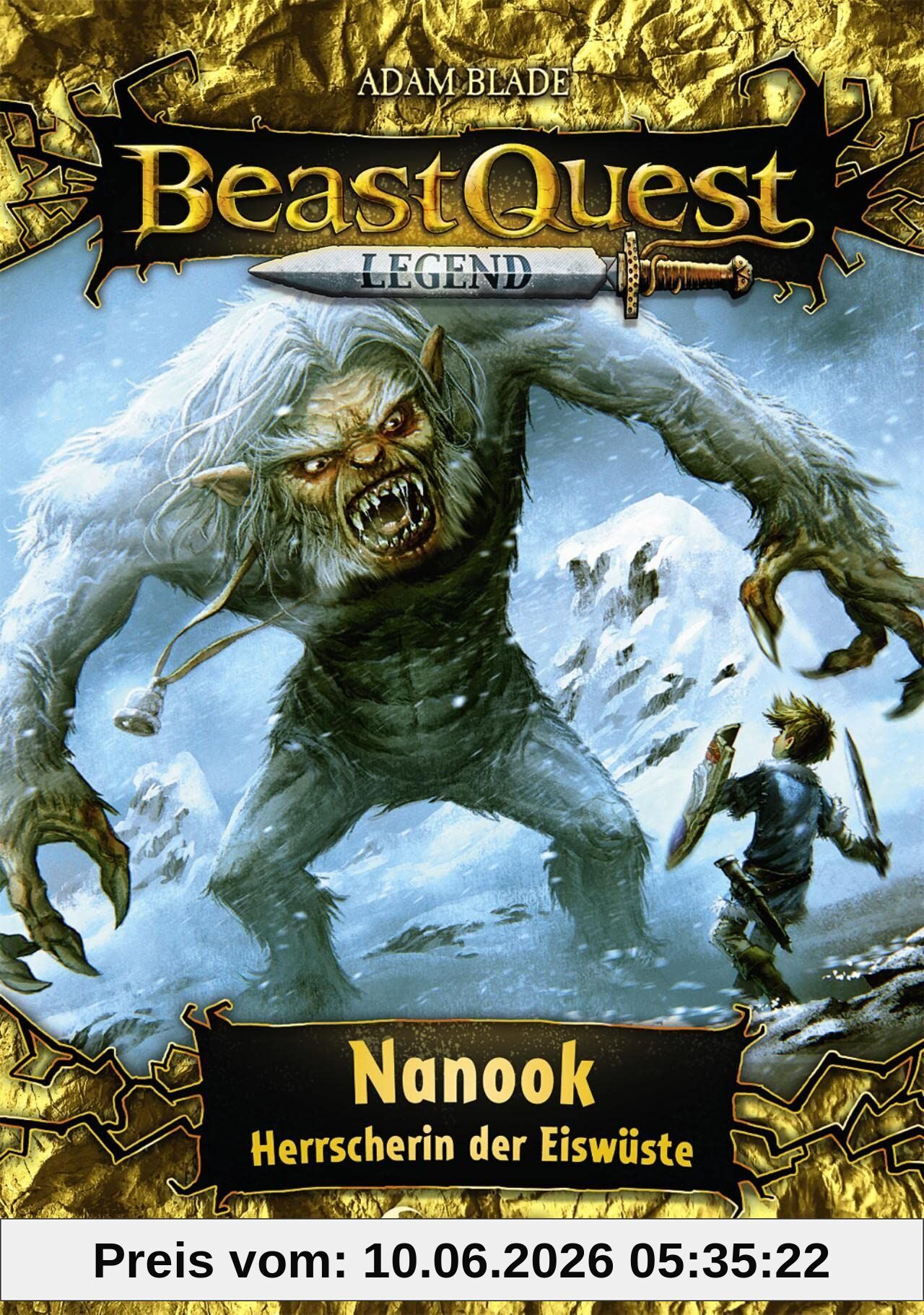 Beast Quest Legend (Band 5) - Nanook, Herrscherin der Eiswüste