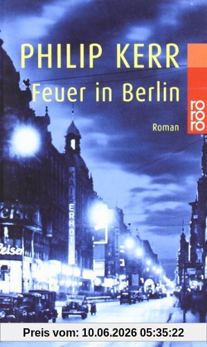 Feuer in Berlin: Ein Fall für Bernhard Gunther