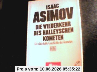Die Wiederkehr des Halleyschen Kometen. Die rätselhafte Geschichte der Kometen.