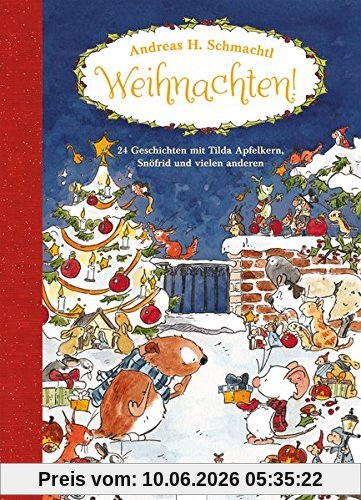 Weihnachten! 24 Geschichten mit Tilda Apfelkern, Snöfrid und vielen anderen
