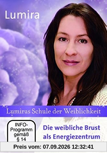 Lumiras Schule der Weiblichkeit: Die weibliche Brust als Energiezentrum, 1 DVD