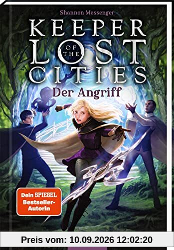 Keeper of the Lost Cities – Der Angriff (Keeper of the Lost Cities 7): New-York-Times-Bestseller | Mitreißendes Fantasy-Abenteuer voller Magie und Action | ab 12 Jahre