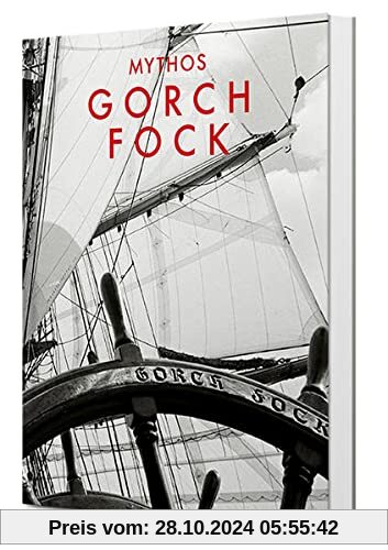 Mythos Gorch Fock