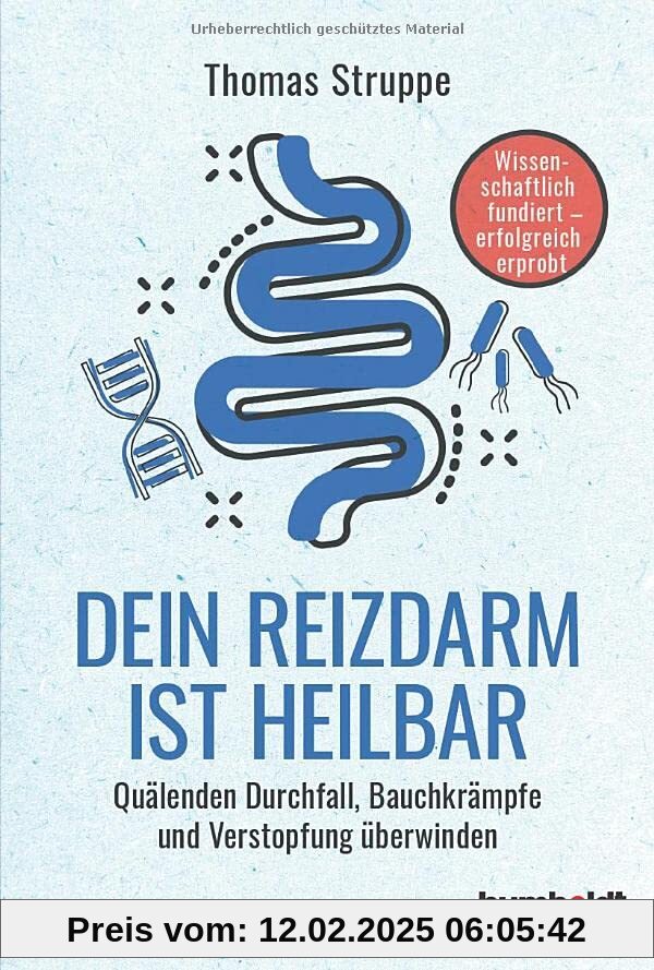 Dein Reizdarm ist heilbar: Quälenden Durchfall, Bauchkrämpfe und Verstopfungen überwinden. Wissenschaftlich fundiert-erf