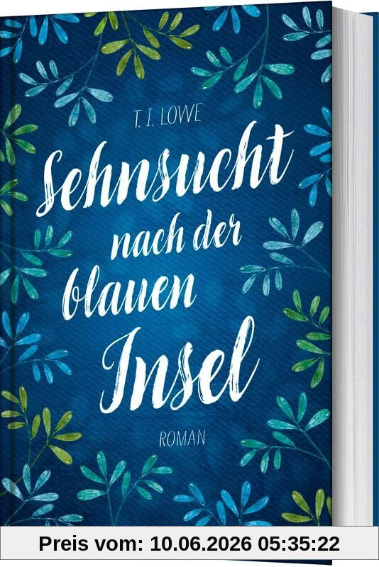 Sehnsucht nach der blauen Insel: Roman