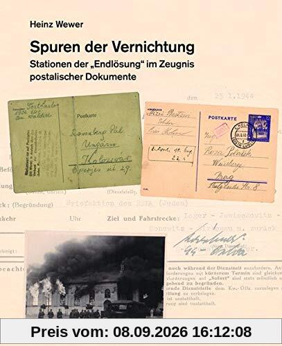 Spuren der Vernichtung: Stationen der „Endlösung“ im Zeugnis postalischer Dokumente