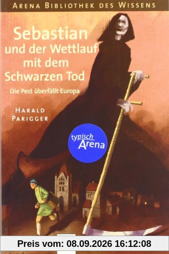 Sebastian und der Wettlauf mit dem Schwarzen Tod: Die Pest überfällt Europa