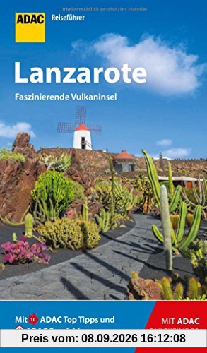 ADAC Reiseführer Lanzarote: Der Kompakte mit den ADAC Top Tipps und cleveren Klappkarten