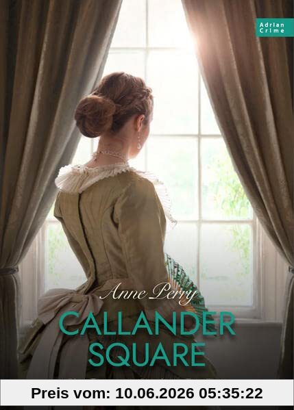 Callander Square: Die Thomas & Charlotte Pitt-Reihe Teil 02
