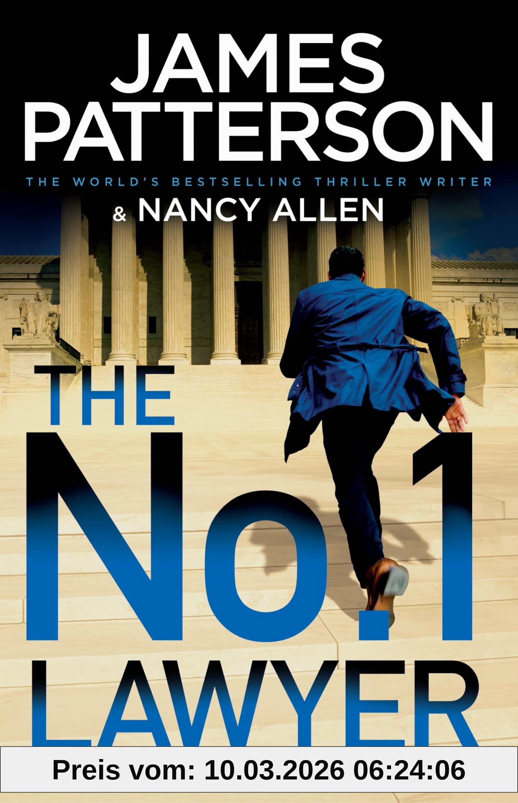 James Patterson The No. 1 Lawyer, An Unputdownable Legal Thriller From The World’s Bestselling Thriller Author