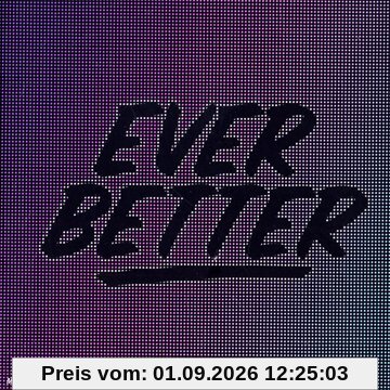 Ever Better