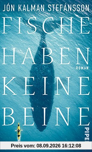Fische haben keine Beine: Roman