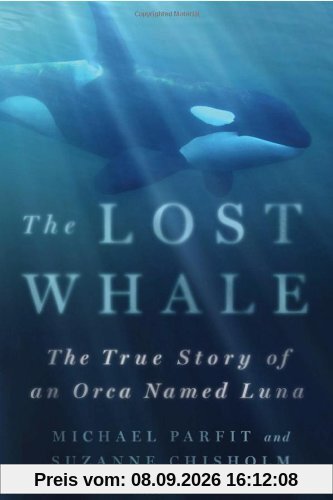 The Lost Whale: The True Story of an Orca Named Luna
