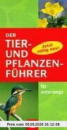 Der Tier- und Pflanzenführer für unterwegs