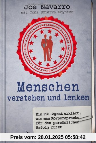 Menschen verstehen und lenken: Ein FBI-Agent erklärt, wie man Körpersprache  für den persönlichen Erfolg nutzt