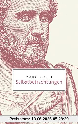 Selbstbetrachtungen (Reclam Taschenbuch)