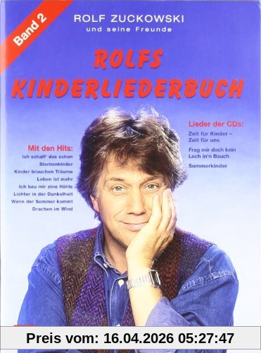 Rolfs Kinderliederbuch. Melodie, Akkorde, Gitarrengriffe: Rolfs Kinderliederbuch, Bd.2, Alle Lieder von Frag' mir doch kein Loch in'n Bauch, Zeit für Kinder - Zeit für uns, Wir wollen Sonne u. a.
