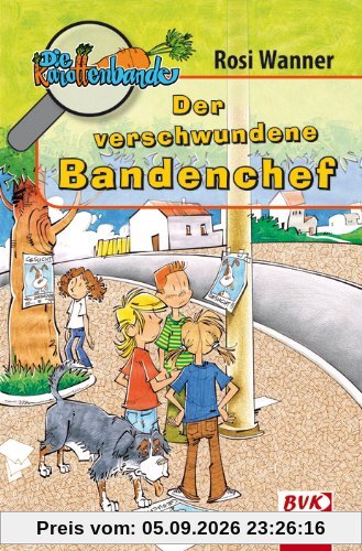 Die Karottenbande 5: Der verschwundene Bandenchef