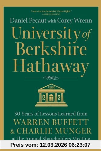 Daniel Pecaut University Of Berkshire Hathaway, 30 Years Of Lessons Learned From Warren Buffett & Charlie Munger At The Annual Shareholders Meeting