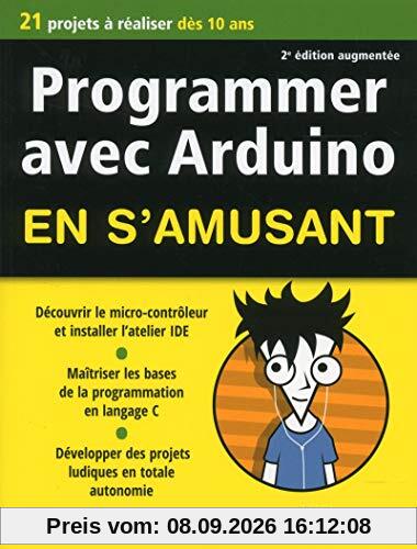 Programmer avec Arduino en s'amusant pour les nuls : 21 projets à réaliser dès 10 ans