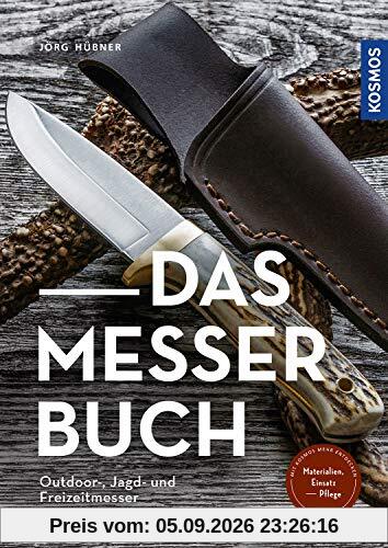 Das Messerbuch: Outdoor, Jagd- und Freizeitmesser