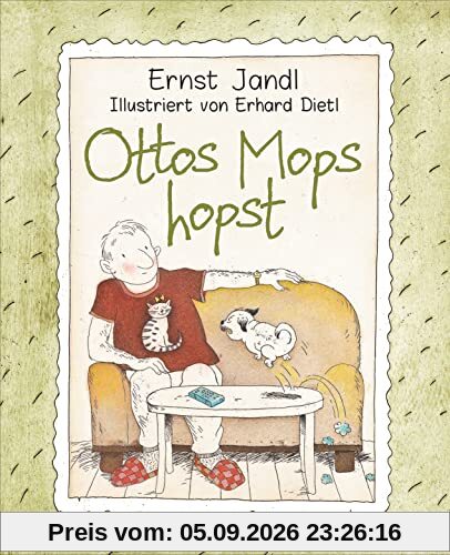 Ottos Mops hopst - Absurd komische Gedichte vom Meister des Sprachwitzes. Für Kinder ab 5 Jahren: Mit kongenialen Farbradierungen von Olchi-Erfinder Erhard Dietl
