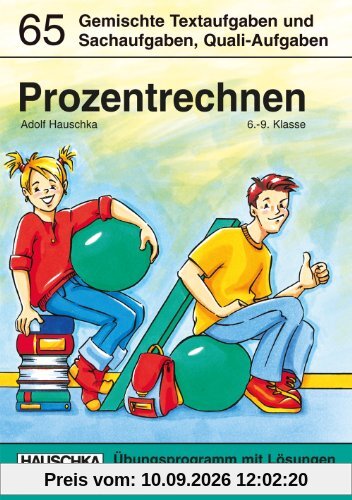 Prozentrechnen. Gemischte Textaufgaben und Sachaufgaben, 6.-9. Klasse