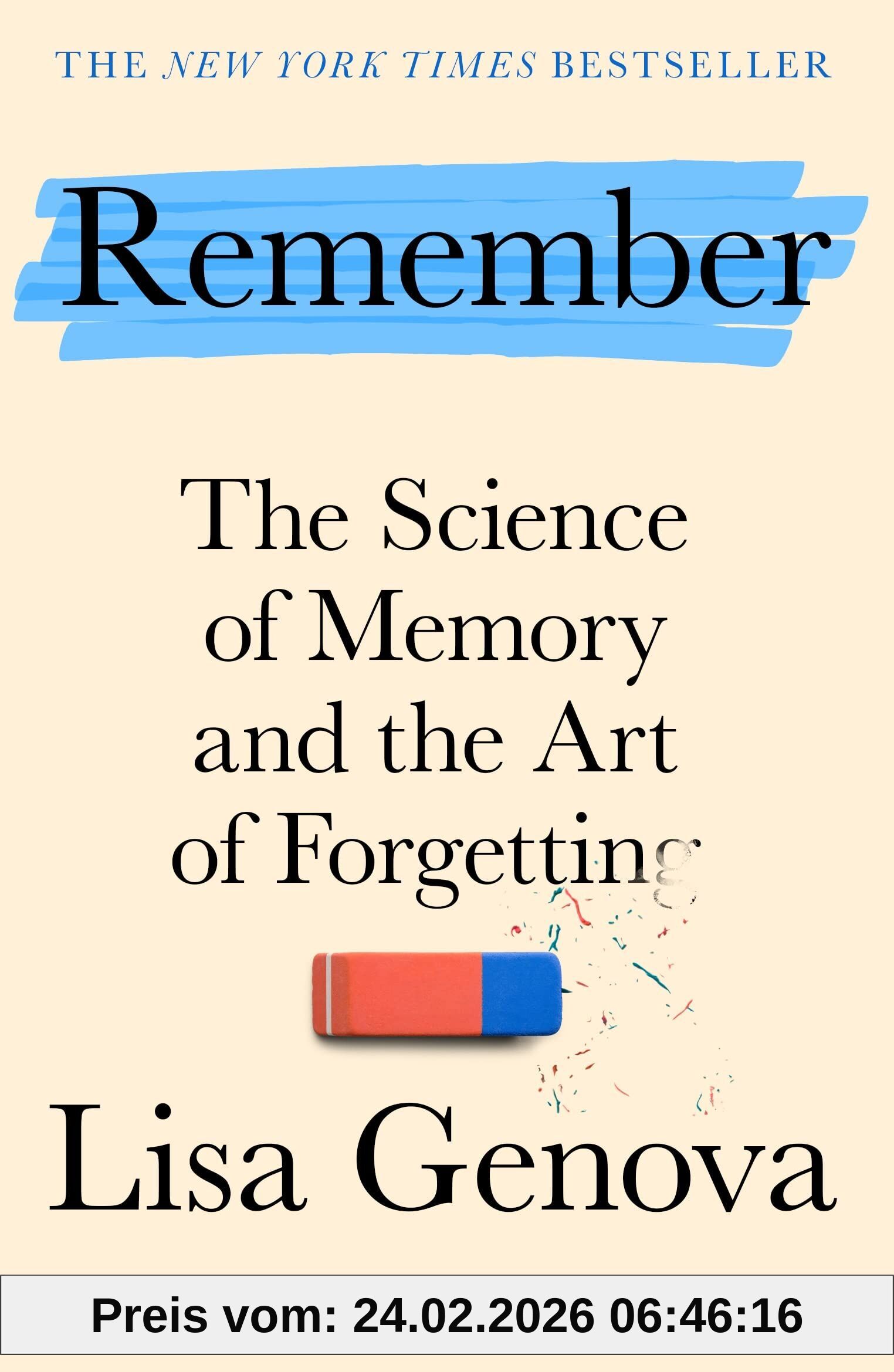 Lisa Genova Remember, The Science Of Memory And The Art Of Forgetting