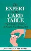 Erdnase, S. W. The Expert At The Card Table, The Classic Treatise On Card Manipulation (Dover Magic Books)