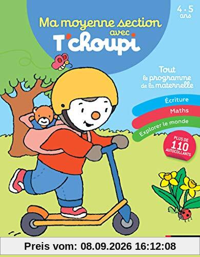 Ma moyenne section avec T'choupi : tout le programme de la maternelle : 4-5 ans