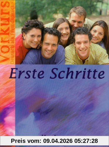 Erste Schritte - Vorkurs: Deutsch als Fremdsprache / Kursbuch mit integrierter Audio-CD