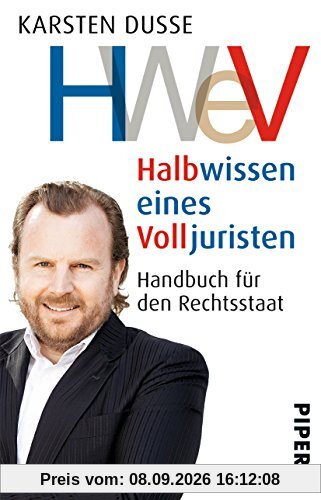 Halbwissen eines Volljuristen: Handbuch für den Rechtsstaat