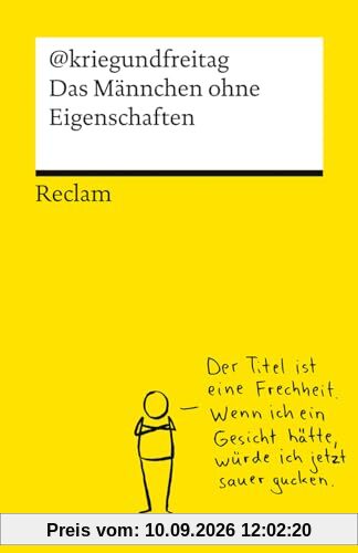 Das Männchen ohne Eigenschaften. Die besten Cartoons von @kriegundfreitag – Reclams Universal-Bibliothek: @kriegundfreitag – 14578