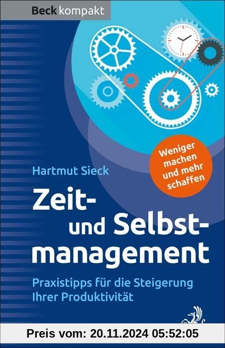 Zeit- und Selbstmanagement: Praxistipps für die Steigerung Ihrer Produktivität (Beck kompakt)