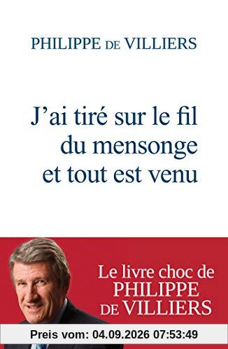 J'ai tiré sur le fil du mensonge et tout est venu