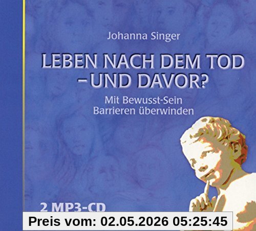 Leben Nach dem Tod-und Davor?