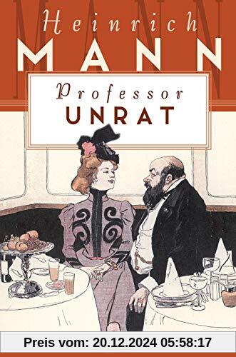 Professor Unrat oder Das Ende eines Tyrannen (Große Klassiker zum kleinen Preis, Band 226)