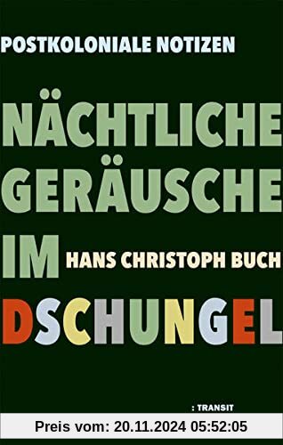 Nächtliche Geräusche im Dschungel: Postkoloniale Notizen