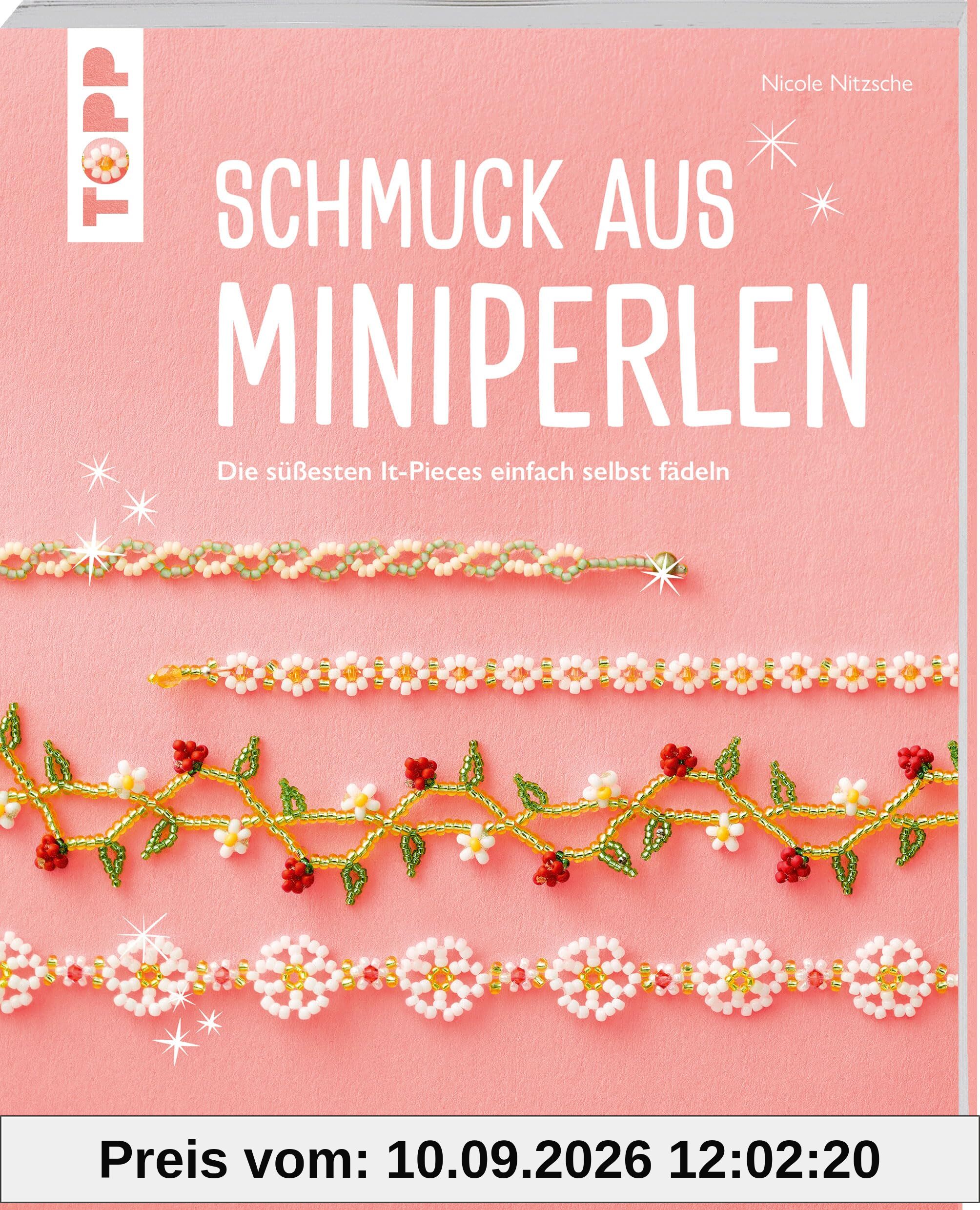 Schmuck aus Miniperlen (kreativ.kompakt): Die süßesten It-Pieces einfach selbst fädeln