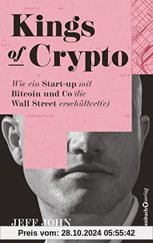 Kings of Crypto: Wie ein Start-up mit Bitcoin und Co die Wall Street erschüttert(e)