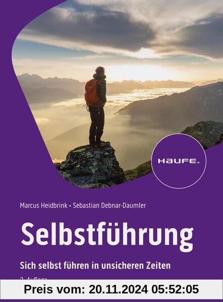 Selbstführung: Innere Klarheit für chaotische Zeiten (Haufe Fachbuch)