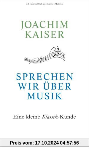 Sprechen wir über Musik: Eine kleine Klassik-Kunde